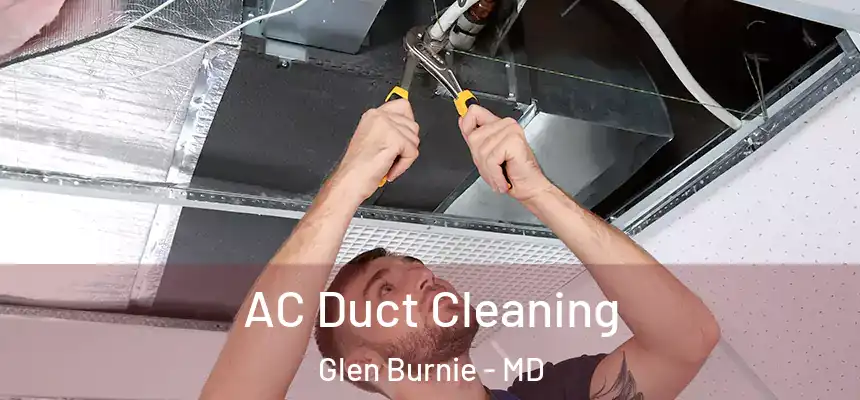  AC Duct Cleaning Glen Burnie - MD