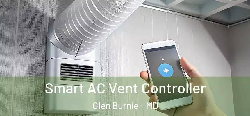  Smart AC Vent Controller Glen Burnie - MD